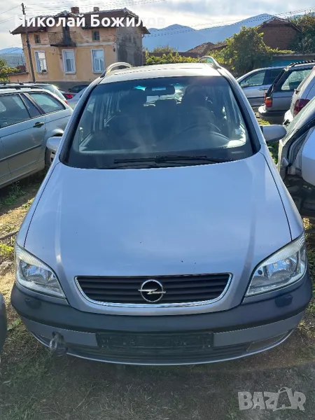 Продавам Opel Zafira 1.6i-101кс НА ЧАСТИ , снимка 1