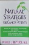 Natural Strategies For Cancer Patients (Russell L. Blaylock, M.D)