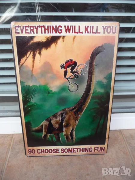 Метална табела футбол Всичко може да те убие избери забавно колео динозавър байк спускане, снимка 1