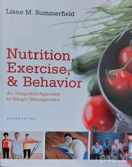 Nutrition, Exercise, and Behavior: An Integrated Approach to Weight Management Paperback, снимка 1