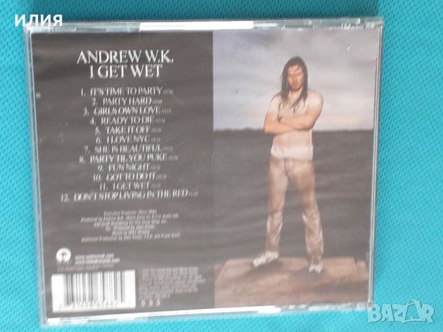 Andrew W.K. – 2001 - I Get Wet(Hard Rock,Heavy Metal), снимка 7 - CD дискове - 44281175