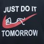 Нов мъжки забавен суичър с трансферен печат Just Do It Tomorrow, снимка 6