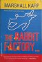 The Rabbit Factory. Marshall Karp 2006 г., снимка 4