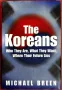  The Koreans - Who they are, What they want, Where their future lies - Michael Breen, снимка 1