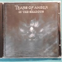 Tears Of Anger – 2006 - In The Shadows (Heavy Metal), снимка 1 - CD дискове - 42768478