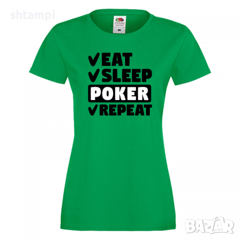 Дамска тениска Poker,Eat,Sleep,Peker,Anime,Repeat,Ядене,Спане,Игра,карти,покер, снимка 5 - Тениски - 36422182