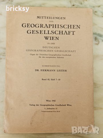 Mitteilungen der geographischen Gesellschaft in Wien Band 85 1942, снимка 1 - Специализирана литература - 42458269