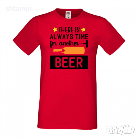 Мъжка тениска There's Always Time For Another Beer,Бира,Бирфест,Beerfest,Подарък,Изненада,Рожден Ден, снимка 2 - Тениски - 36387632
