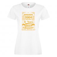 Дамска Тениска JANUARY 2004 18 YEARS BEING AWESOME Подарък,Ианенада,Празмик , снимка 5 - Тениски - 37080524