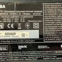 Toshiba 32L2433D със счупен екран-UE-3840-1U/TMT YA-4A 1 94V-0/V33A0007040 1823-022X0TB PEV3232-04Y, снимка 2 - Части и Платки - 38549965