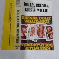  Dolly,Brenda,Kris & Willie, снимка 2 - Аудио касети - 37356287