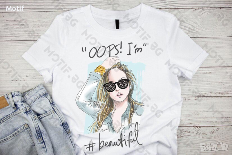 Дамска тениска с цветна щампа Motif МОДА / Жена / Oops I am beautiful / лято, снимка 1