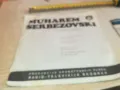 MUHAREM SERBEZOVSKI-MADE IN YUGOSLAVIA 2410241654, снимка 13
