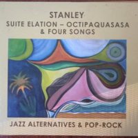 Български Джаз - Stanley - Suite elation - octipaquasasa & four songs - двоен диск , снимка 1 - CD дискове - 42156537