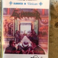 Рядка касетка!EXHORDER - Slaughter in the Vatican -Riva Sound, снимка 1 - Аудио касети - 29361692