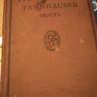 alte Noten Wagner Tannhäuser Klavierauszug mit Text Felix Mottl C.F. Peters, снимка 2 - Други музикални жанрове - 31421740