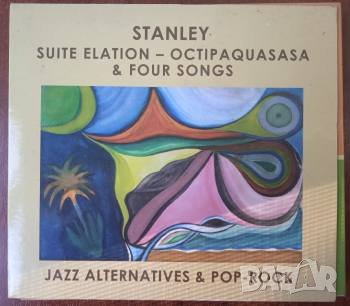 Български Джаз - Stanley - Suite elation - octipaquasasa & four songs - двоен диск , снимка 1 - CD дискове - 42156537