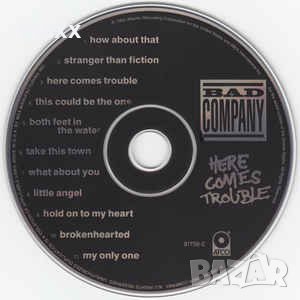 CD диск Bad Company  ‎– Here Comes Trouble без кутия и обложка