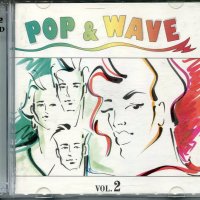 Pop & Wave -2, снимка 1 - CD дискове - 35521338