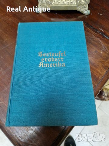 Антикварна немска книга- Морски дявол завладява Америка- 1928 г.