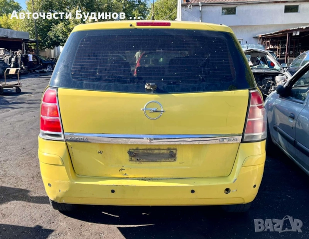 OPEL ZAFIRA B 1.6 94к.с 2006г.  НА ЧАСТИ, снимка 2 - Автомобили и джипове - 51493594