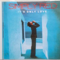 Simply Red – It's Only Love (2000, CD) , снимка 1 - CD дискове - 39969145