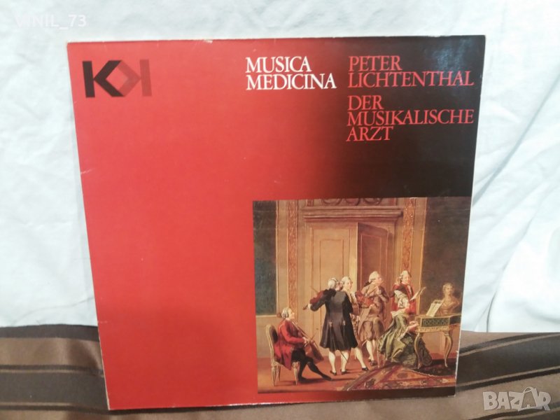 Peter Lichtenthal‎– Musica Medicina - Der Musikalische Arzt, снимка 1