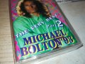 SOLD-MICHAEL BOLTON-КАСЕТА 0910231153, снимка 2