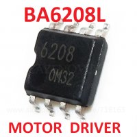 BA6208L SMD SOP-8 - REVERSIBLE MOTOR DRIVER - 2 БРОЯ, снимка 2 - Друга електроника - 37463656