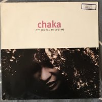 Chaka – Love You All My Lifetime ,Vinyl 12", 33 ⅓ RPM, снимка 1 - Грамофонни плочи - 42271796