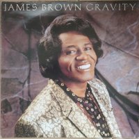 Грамофонни плочи James Brown – Gravity, снимка 1 - Грамофонни плочи - 39974682