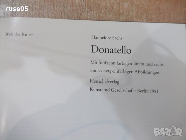 Книга "DONATELLO - Hannelore Sachs" - 72 стр., снимка 2 - Специализирана литература - 30980354