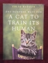 100 начина, по които котката си дресира стопаните / One Hundred Ways for a Cat to Train Its Human, снимка 1