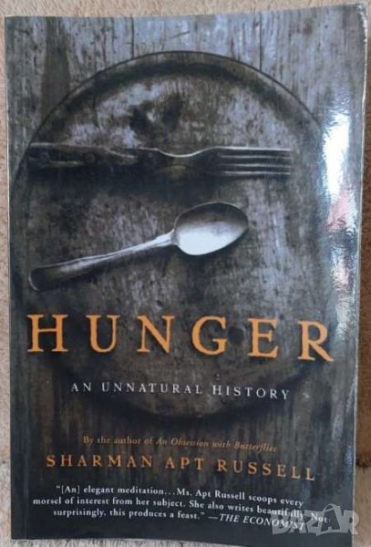 Hunger: An Unnatural History (Sharman Apt Russell), снимка 1