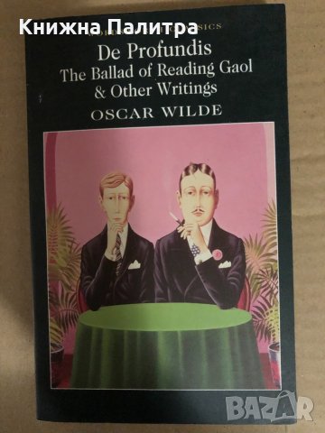 De Profundis, The Ballad of Reading Gaol & Other Stories