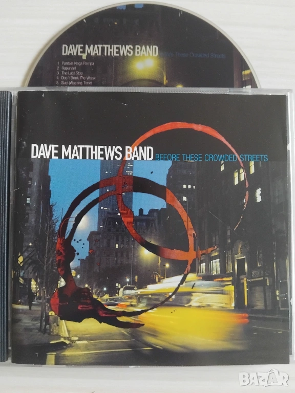 Dave Matthews Band – Before These Crowded Streets - оригинален диск музика, снимка 1