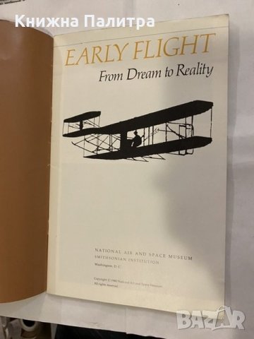 Early flight - From Dream to Reality, снимка 2 - Енциклопедии, справочници - 31195354
