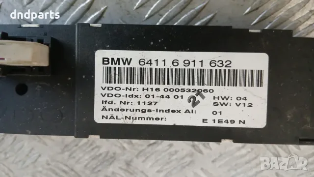 Панел климатик BMW 3 E46 2000 6911632 64116911632 3 (E46) (1998-2005), снимка 3 - Части - 56187028