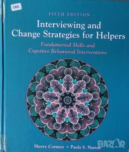 Interviewing and Change Strategies for Helpers: Fundamental Skills and Cognitive-Behavior Interventi, снимка 1