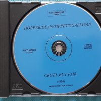Hopper / Dean / Tippett / Gallivan – 1977 - Cruel But Fair(Jazz-Rock,Experimental), снимка 3 - CD дискове - 42050183