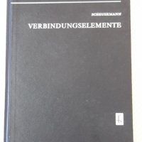Книга "VERBINDUNGSELEMENTE - GÜNTER SCHEUERMANN " - 244 стр., снимка 1 - Специализирана литература - 38186436