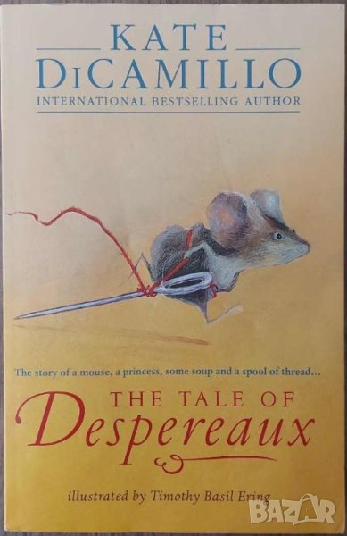 The Tale of Despereaux: Being the Story of a Mouse, a Princess, Some Soup, and a Spool of Thread, снимка 1