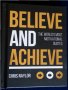 Цитати : Believe and achieve / Вярвай и постигни - книга с най-мотивиращите цитати/мисли - англ.език, снимка 1