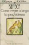 COME VIVERE A LUNGO LA PROVVIDENZA / SENECA (За краткостта на живота – Сенека), снимка 1 - Художествена литература - 27499653