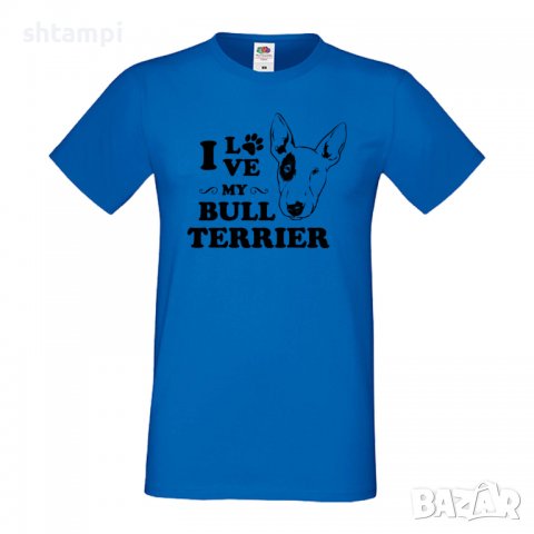 Мъжка тениска I Love My Bull Terrier Dog,Куче, животно,подарък,изненада, снимка 4 - Тениски - 36932990