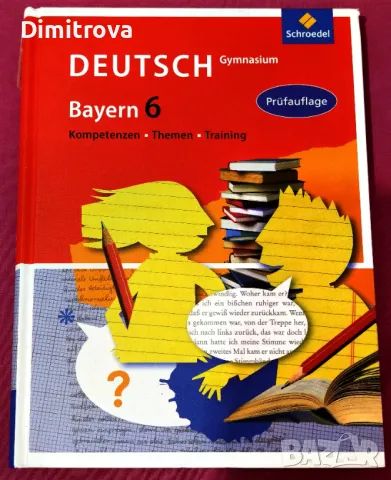  Deutsch Gymnasium Bayern 6 - Kompetenzen, Themen, Training, снимка 1 - Чуждоезиково обучение, речници - 49184964