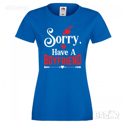 Дамска тениска Sorry I Have A Boyfriend, снимка 6 - Тениски - 35552294