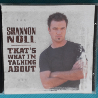 Shannon Noll – 2004- That's What I'm Talking About(Alternative Rock), снимка 1 - CD дискове - 44766174