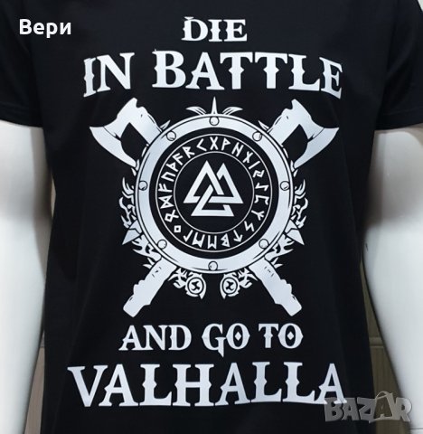 Нова мъжка тениска с трансферен печат на Сериала Викинги, Die in BATTLE and go to VALHALLA, снимка 3 - Тениски - 27944117