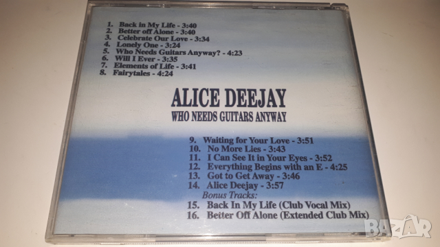 CD Alice Deejay - Who Needs Guitars Anyway, снимка 6 - CD дискове - 44721405